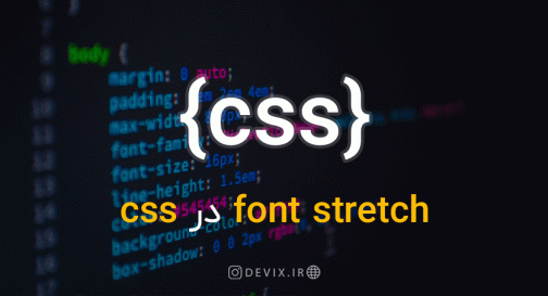 font stretch در CSS